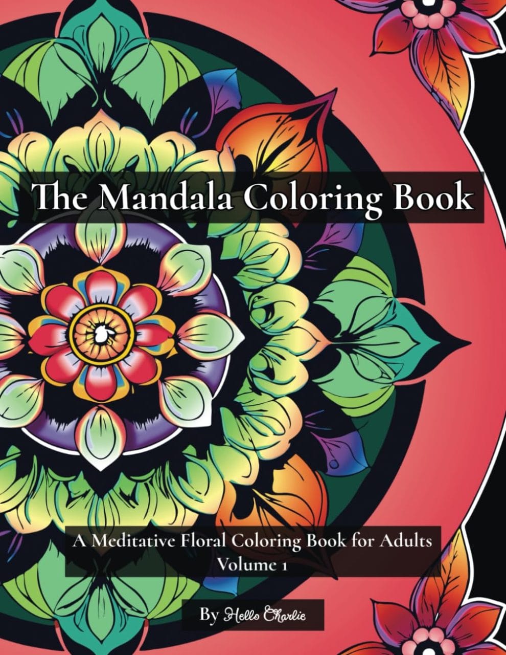 Mandala litab&oacute;kin: Huglei&eth;andi bl&oacute;malitab&oacute;k fyrir fullor&eth;na 1. bindi.